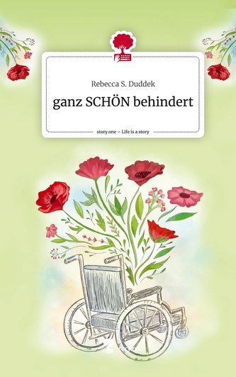 ganz SCHÖN behindert. Life is a Story - story.one