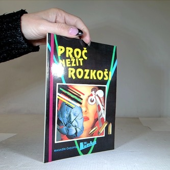 Proč nežít v rozkoši