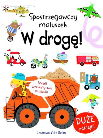 Spostrzegawszy maluszek. W drogę! Spostrzegawszy maluszek. W drogę!