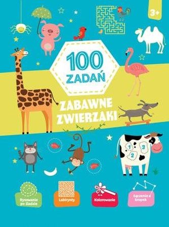 100 zadań. Zabawne zwierzaki 100 zadań. Zabawne zwierzaki