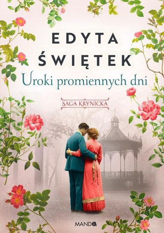 Uroki promiennych dni Saga krynicka cz.4