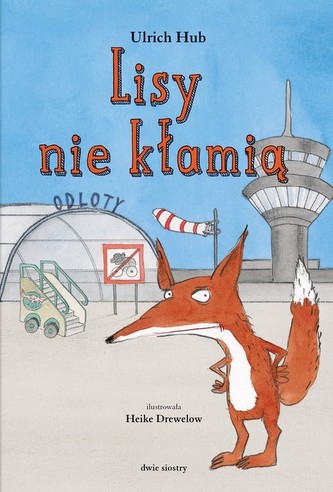 Lisy nie kłamią Lisy nie kłamią