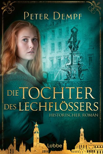 Die Tochter des Lechflößers Die Tochter des Lechflößers
