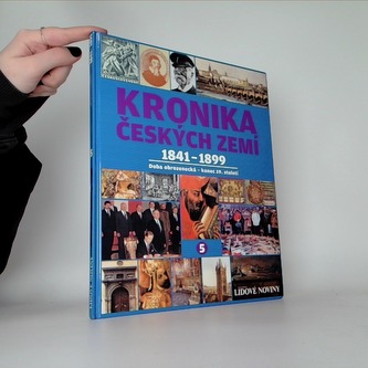 Kronika českých zemí 5 (1841-1899)