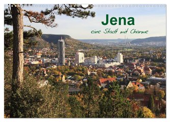 Jena in Thüringen (Wandkalender 2024 DIN A3 quer), CALVENDO Monatskalender