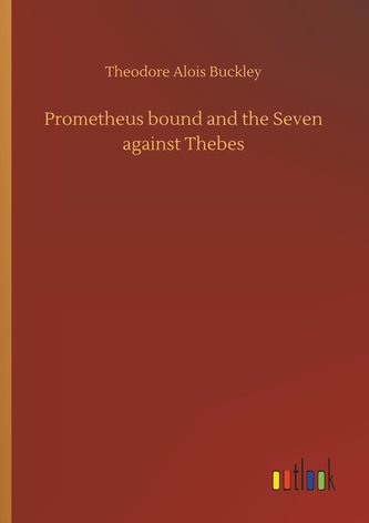 Prometheus bound and the Seven against Thebes