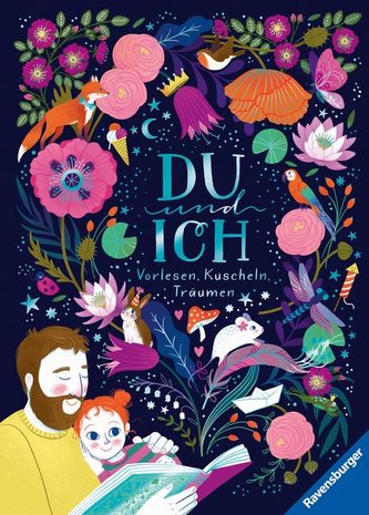 Du und Ich - Vorlesen, Kuscheln, Träumen Du und Ich - Vorlesen, Kuscheln, Träumen