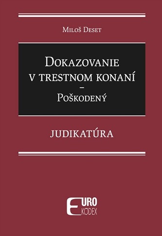Dokazovanie v trestnom konaní - Poškodený - Judikatúra