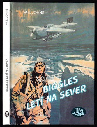 Biggles letí na sever
