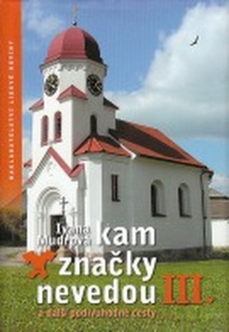 Kam značky nevedou III.