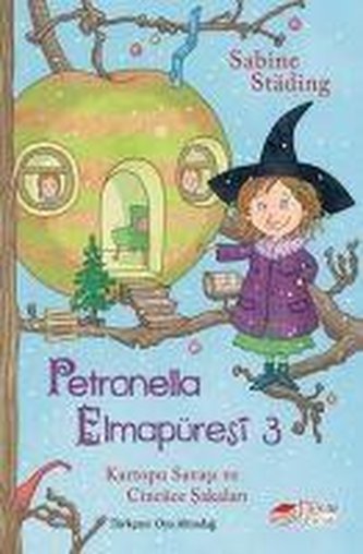 Petronella Elmapüresi 3 - Kartopu Savasi ve Cincüce Sakalari