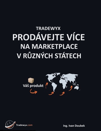 TRADEWYX, PRODÁVEJTE VÍCE NA MARKETPLACE V RŮZNÝCH STÁTECH