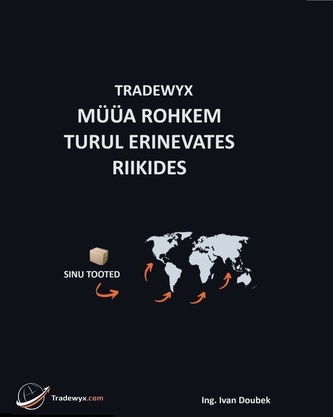 TRADEWYX, MÜÜA ROHKEM TURUL ERINEVATES RIIKIDES