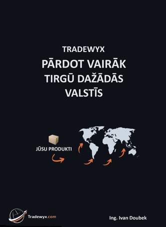 TRADEWYX, PĀRDOT VAIRĀK TIRGŪ DAŽĀDĀS VALSTĪS