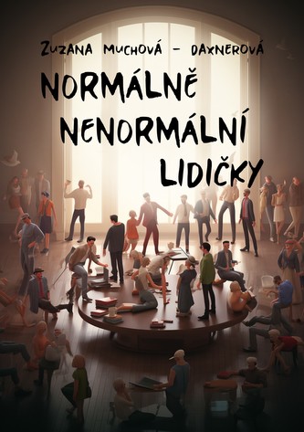 Normálně nenormální lidičky Normálně nenormální lidičky