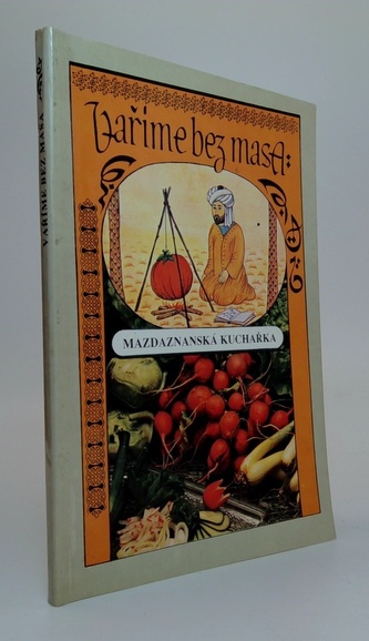 Vaříme bez masa aneb Mazdaznanská kuchařka