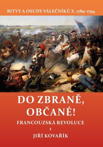 Do zbraně, občané! Do zbraně, občané!