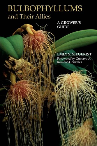Bulbophyllums and Their Allies Bulbophyllums and Their Allies