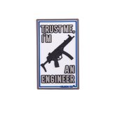 Nášivka TRUST ME IM AN ENGINEER velcro plastová