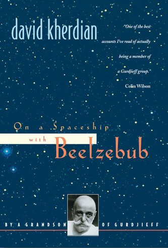 On a Spaceship with Beelzebub: By a Grandson of Gurdjieff