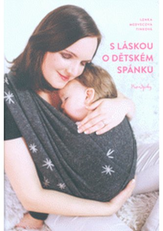 S láskou o dětském spánku Prosím, spinkej.