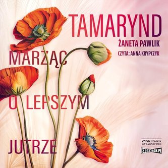Tamarynd Marząc o lepszym jutrze