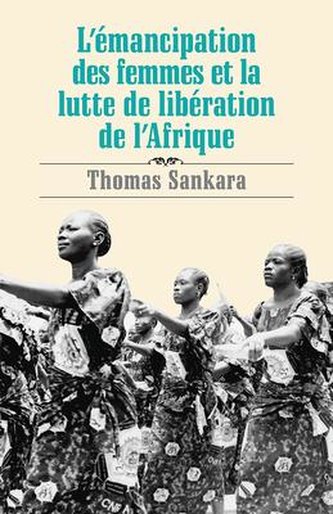 L'Émancipation Des Femmes Et La Lutte de Libération de l'Afrique