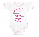 Body krátký rukáv s vtipným textem Baby Nellys, Haló! Já jsem tu nová, vel. 86, holka; 86 (12-18m)
