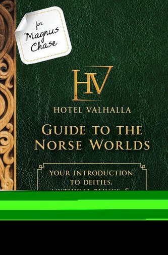 For Magnus Chase: Hotel Valhalla Guide to the Norse Worlds-An Official Rick Riordan Companion Book: Your Introduction to Deities