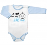 Baby Nellys Body dlouhý rukáv s vtipným textem, A TEĎ tady velím JÁ! Kluk; 56 (1-2m)