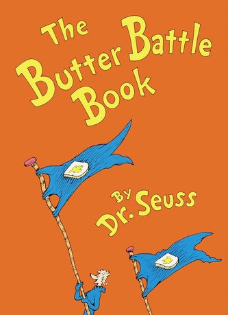 The Butter Battle Book: (New York Times Notable Book of the Year) The Butter Battle Book: (New York Times Notable Book of the Year)