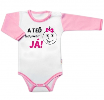 Baby Nellys Body dlouhý rukáv s vtipným textem, A TEĎ tady velím JÁ! Holka, vel. 74; 74 (6-9m)