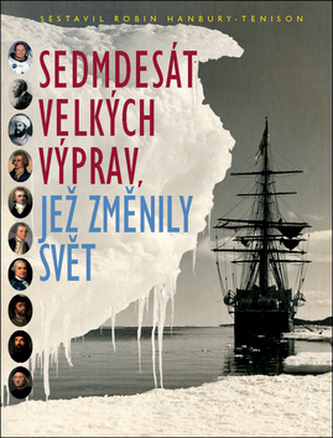 Sedmdesát velkých výprav, jež změnily svět (, 2007)