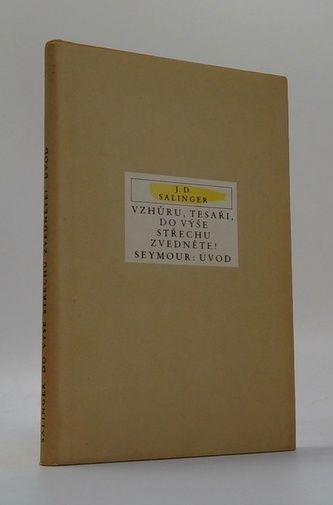 Vzhůru, tesaři, do výše střechu zvedněte! Seymour : úvod