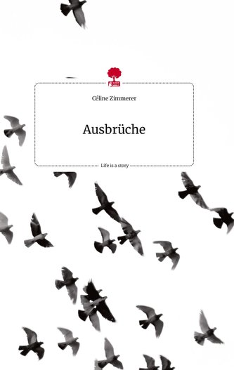 Ausbrüche. Life is a Story - story.one