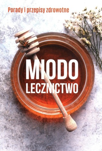 Miodolecznictwo Miodolecznictwo
