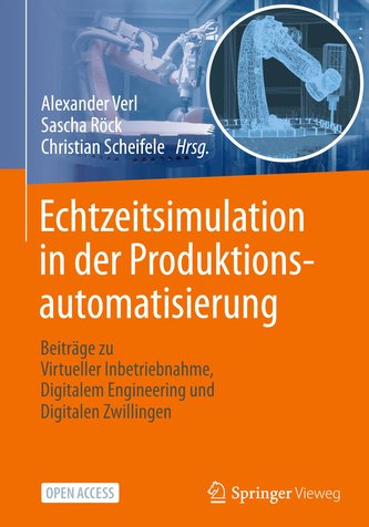 Echtzeitsimulation in der Produktionsautomatisierung Echtzeitsimulation in der Produktionsautomatisierung