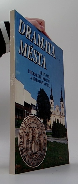 Dramata města dějinami Uherského Brodu a jeho obyvatel