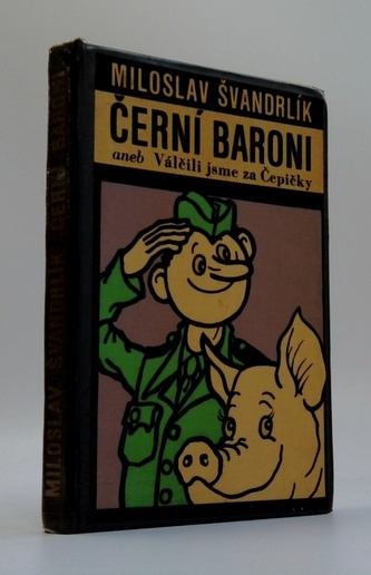 Černí baroni aneb Válčili jsme za Čepičky