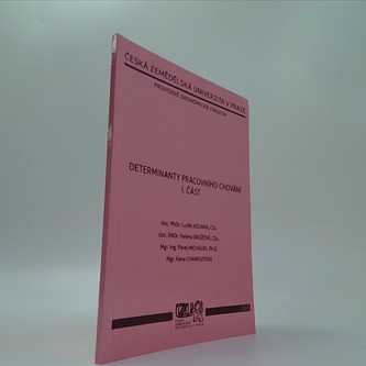 Determinanty pracovního chování I. část