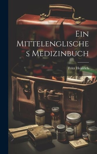 Ein Mittelenglisches Medizinbuch