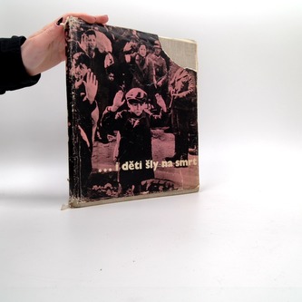 ... i děti šly na smrt