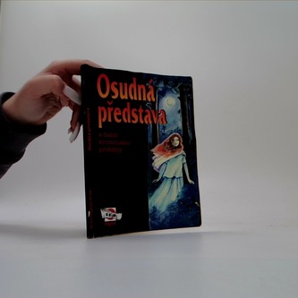 Osudná představa a další kriminální příběhy