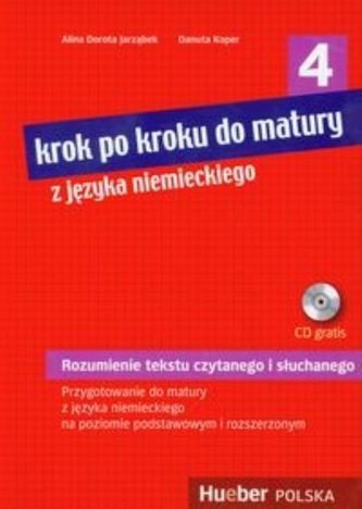 Krok po kroku do matury z języka niemieckiego 4, Rozumienie tekstu czytanego i słuchanego (z 1 CD)