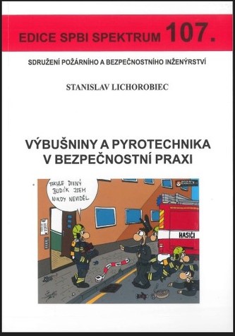 Výbušniny a pyrotechnika v bezpečnostní praxi Výbušniny a pyrotechnika v bezpečnostní praxi