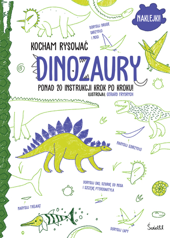 Dinozaury Kocham rysować Dinozaury Kocham rysować