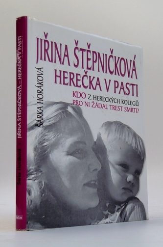 Jiřina Štěpničková - herečka v pasti