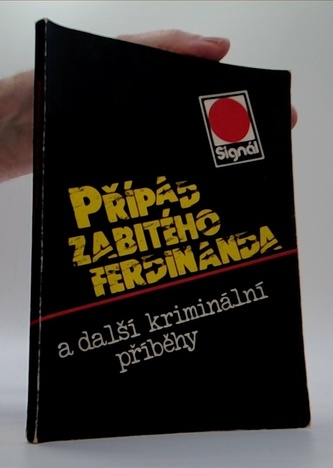 Případ zabitého ferdinanda a další kriminální příběhy