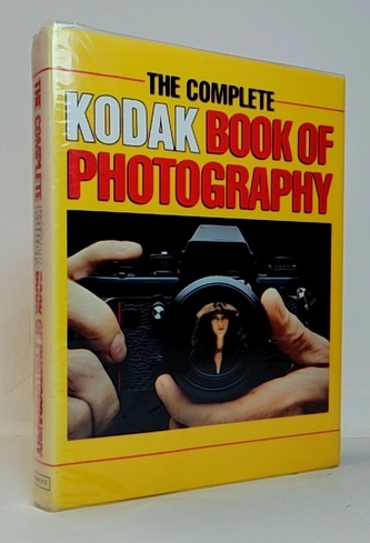 The Complete Kodak Book of Photography