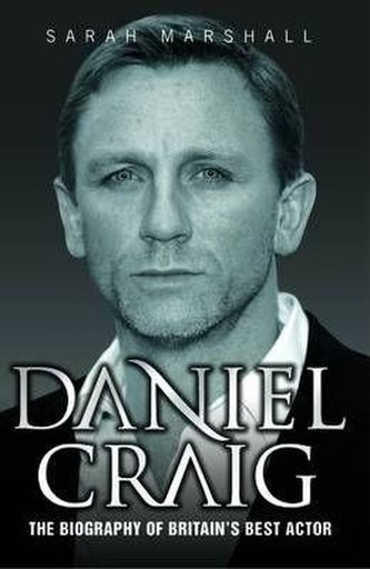 Daniel Craig - The Biography